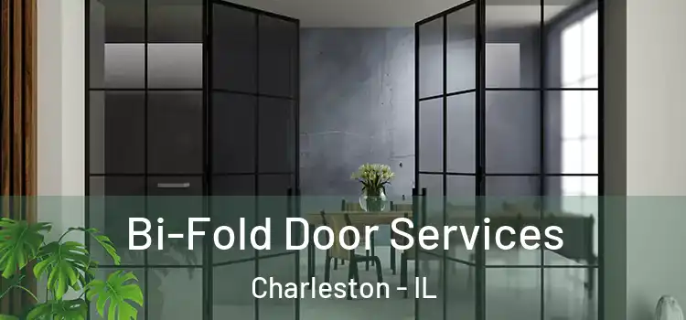  Bi-Fold Door Services Charleston - IL