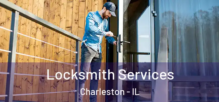  Locksmith Services Charleston - IL