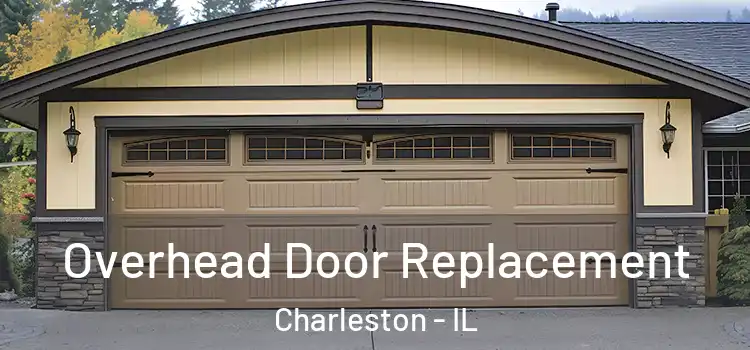 Overhead Door Replacement Charleston - IL