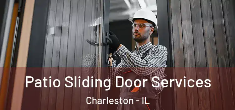 Patio Sliding Door Services Charleston - IL