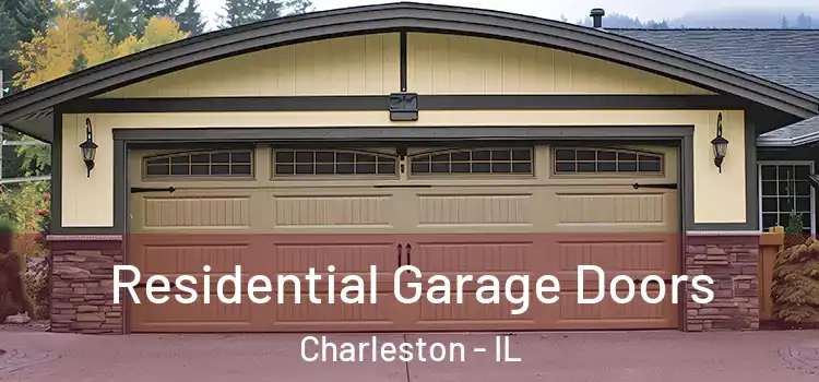  Residential Garage Doors Charleston - IL