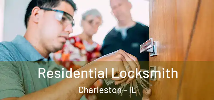 Residential Locksmith Charleston - IL