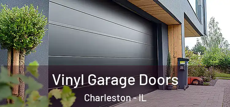  Vinyl Garage Doors Charleston - IL